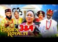 Hidden Royalty (COMPLETE SEASON 3&4)- Rachael Okonkwo 2026 Latest Nigerian Movie