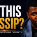 Gossip vs Processing thoughts–Know the diffrence.