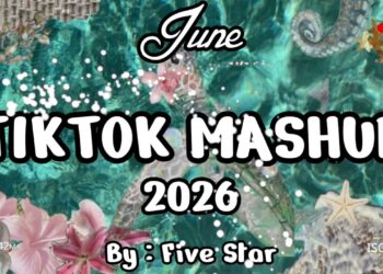 TikTok Mashup June 🌊🌺2026🌊🌺 (Not Clean)