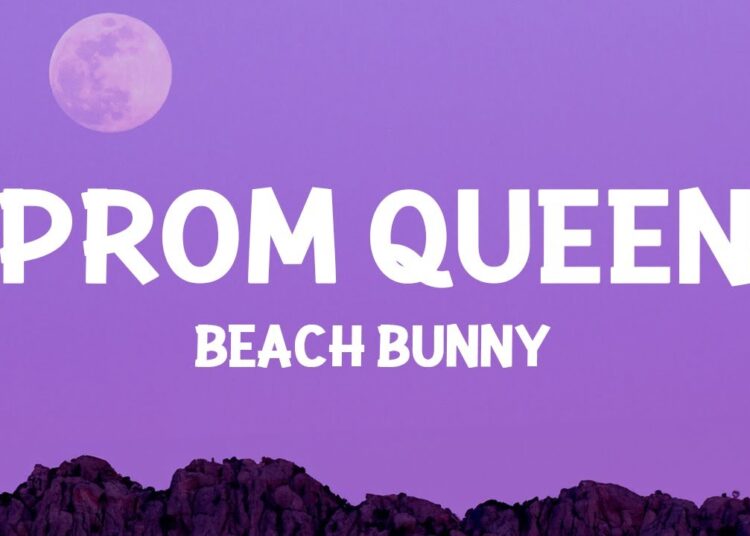 Beach Bunny – Prom Queen (Lyrics)