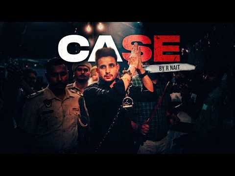 Case (Official Video ) R Nait | Deepak Dhillon | New Punjabi Songs 2026