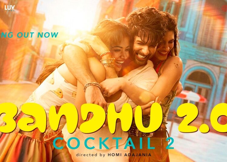 Bandhu 2.0 | Shahid, Kriti, Rashmika| Pritam | Kavita | Neeraj | Irshad K | Cocktail 2 | 19th June