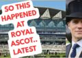 THIS HAPPENED AT ROYAL ASCOT ..DID YOU SEE IT? #royal #news #fashion