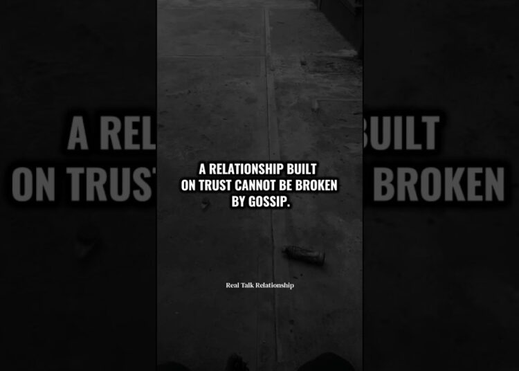 A relationship built on trust cannot be broken by gossip #realtalk #shorts #viral