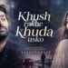 Khush Rakhe Khuda Usko – Aarzoo Khaan | Emotional Hindi Sad Song | New Song 2026 | Arijit Singh Vibe