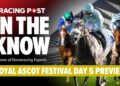 Royal Ascot Day 5 Tips & Preview | In The Know | Paul Kealy & Robbie Wilders