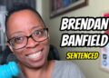 Brandan Banfield Sentenced