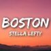 STELLA LEFTY – Boston (Lyrics)