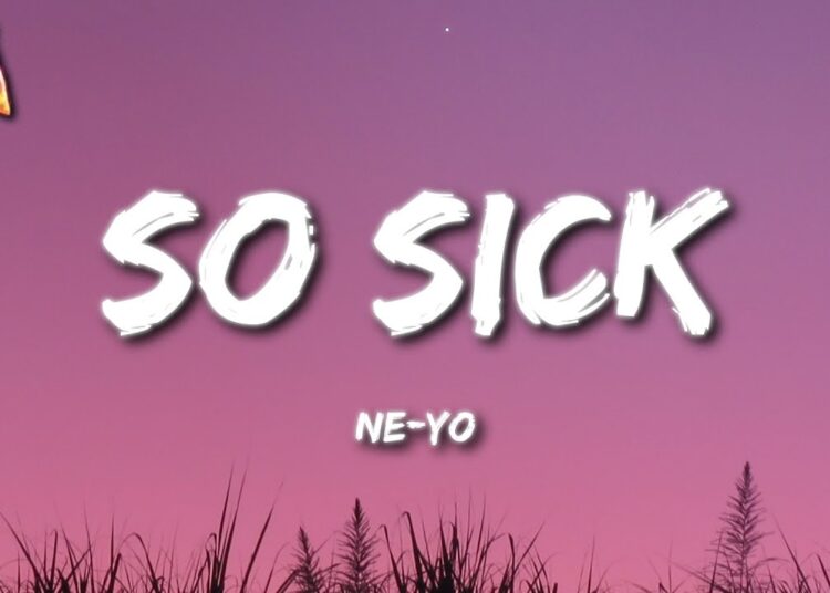 Ne-Yo – So Sick