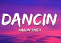 Aaron Smith – Dancin (KRONO Remix) Lyrics