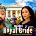 ROYAL BRIDE  (SEASON 7) FREDRIKE LEONARD – 2026 LATEST NIGERIAN NOLLYWOOD MOVIES