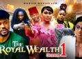 THE ROYAL WEALTH PT 1 – Mike Godson, Ella Idu, Queen Okam – 2026 Latest Nigerian Nollywood Movie