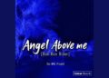 ANGEL ABOVE ME (RUN RUN RIVER)