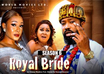 ROYAL BRIDE (SEASON 6) FREDRIKE LEONARD – 2026 LATEST NIGERIAN NOLLYWOOD MOVIES