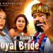 ROYAL BRIDE (SEASON 6) FREDRIKE LEONARD – 2026 LATEST NIGERIAN NOLLYWOOD MOVIES