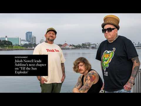 Jakob Nowell used to call Sublime 'his dad's band.' But new album proves 'Now it's our band. It’s us'