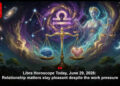 Libra Horoscope Today, June 29, 2026: Relationship matters stay pleasant despite the work pressure