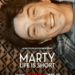 'Marty, Life Is Short' poster