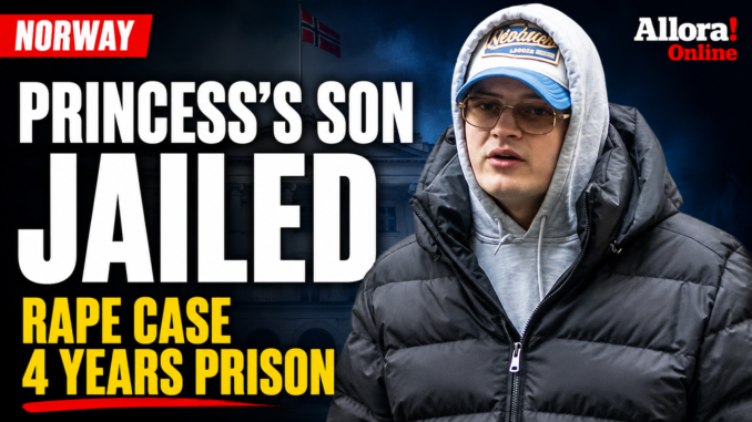 NORWAY’S ROYAL FAMILY ROCKED AS CROWN PRINCESS’S SON IS JAILED FOR RAPE
