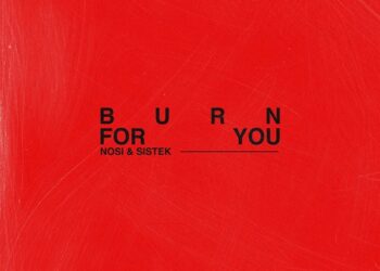 Nosi & Sistek Release New Single “Burn For You” via Tomorrowland Music