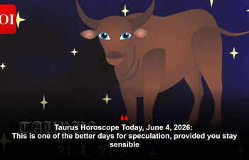 Taurus Horoscope Today, June 4, 2026: This is one of the better days for speculation, provided you stay sensible
