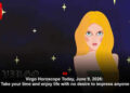 Virgo Horoscope Today, June 9, 2026: Take your time and enjoy life with no desire to impress anyone