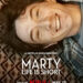 'Marty, Life Is Short' poster