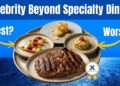 We Tested Every Specialty Restaurant on Celebrity Beyond!