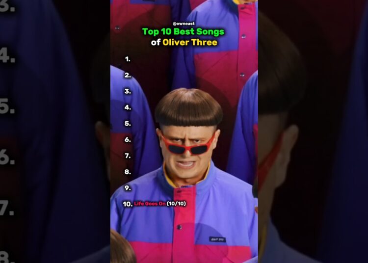 [Top 10 Best Oliver’s Three Songs]