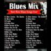 BLUES MIX  – Top Slow Blues Music Playlist – Best Whiskey Blues Songs of All Time