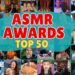 ASMR 🏆 Top 50 Best ASMR Artists for May