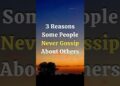 3 Reasons Some People Never Gossip About Others #Psychology#Gossip#EmotionalIntelligence