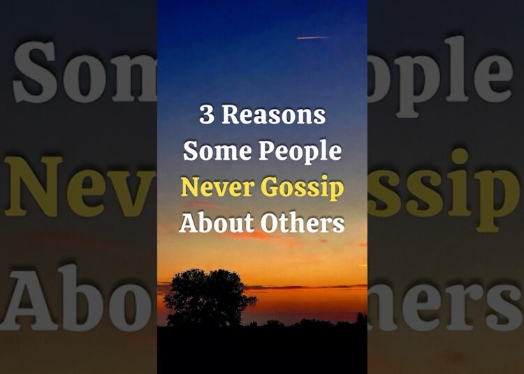 3 Reasons Some People Never Gossip About Others #Psychology#Gossip#EmotionalIntelligence