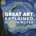 UPDATED VERSION: Vincent Van Gogh’s The Starry Night: Great Art Explained