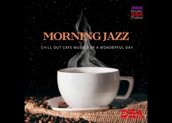 MORNING JAZZ, Relaxing Cafe Jazz Vibes – Cafe Music – Morning Jazz Music DEA Channel