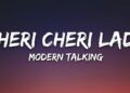 Modern Talking – Cheri Cheri Lady (Lyrics)