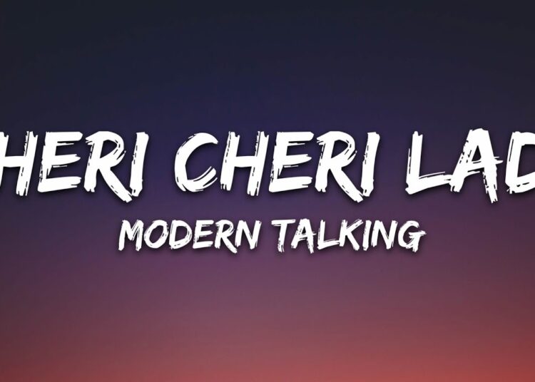 Modern Talking – Cheri Cheri Lady (Lyrics)