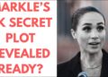 MARKLE’S SECRET UK PLOT REVEALED..NEVER STOPS #princeharry #meghan #royal