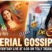 Serial Gossips – Ft. Dr. Aarambhi and Tum Dena Sath Mera