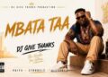 Dj Give Thanks – MBATA TAA (Official Audio) | Gambian Music 2026