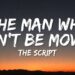 The Script – The Man Who Can’t Be Moved (Lyrics)