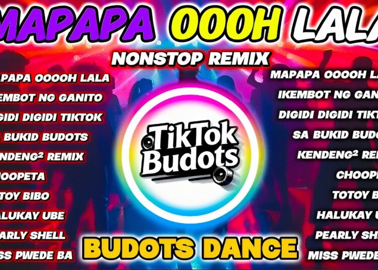 💥 MAPAPA OOOH LALA – BABY DOLLS | BUDOTS DANCE REMIX 2026