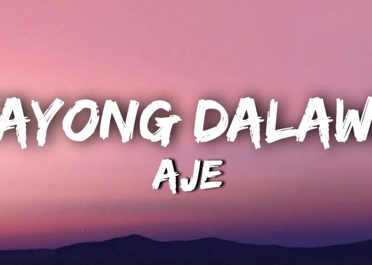 Aje – Tayong Dalawa (Lyrics)