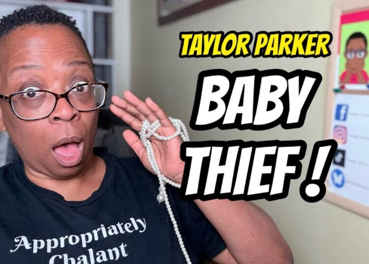 Taylor Parker – Baby Thief
