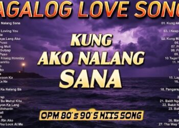 Best Pinoy Tagalog Love Songs🔥OPM 80’s 90’s Hits Song 🎧 Ako Nalang Sana