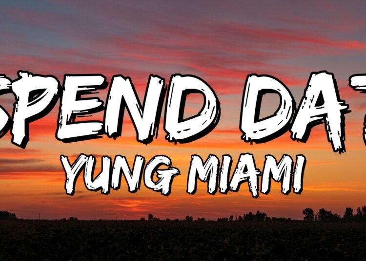 Yung Miami – Spend Dat (Lyrics)