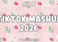 Tiktok Mashup July 💙💛💖2026💖💙💛 (Not Clean ) – If you know These Songs your a genius! 🧠🌺🌺