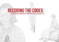 Animated semi-transparent drawings of six men and women, with red text overlaid reading Recoding the Codex: Cultural Heritage Through Language.