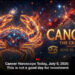 Cancer Horoscope Today, July 5, 2026: This is not a good day for investment
