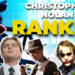 Every Christopher Nolan Movie, Ranked